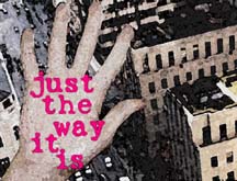 just the way it is